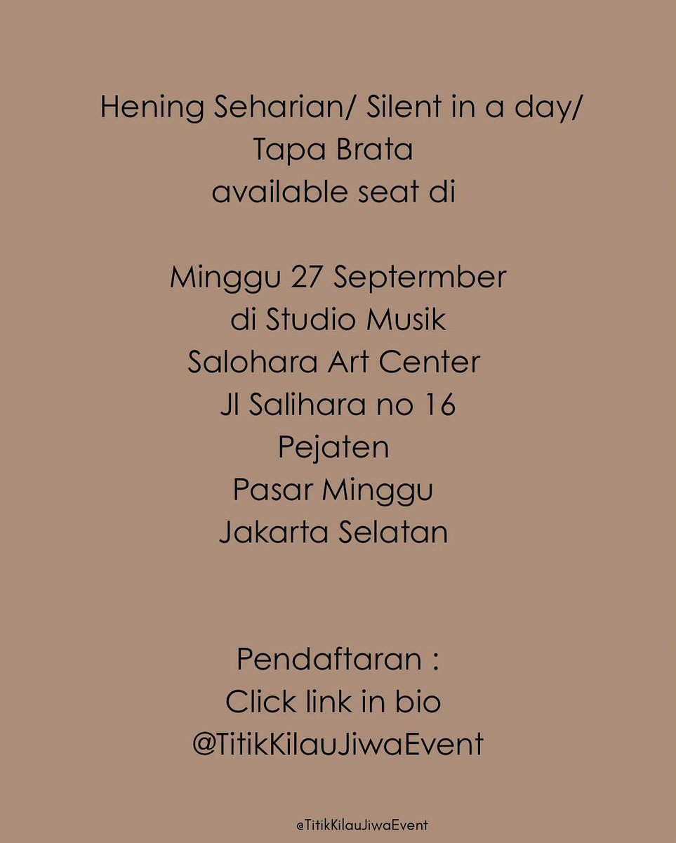 EliasBlevapn's tweet photo. Tapa Brata 
A Day of Silence 
AUGUST (FULL) 
SEPTEMBER (AVAILABLE) 
September session: September 27 
Location 
Music Studio 
@komunitas_salihara 
Registration 
Click the link in bio 
@titikkilaujiwaevent https://t.co/caWijdkZxI