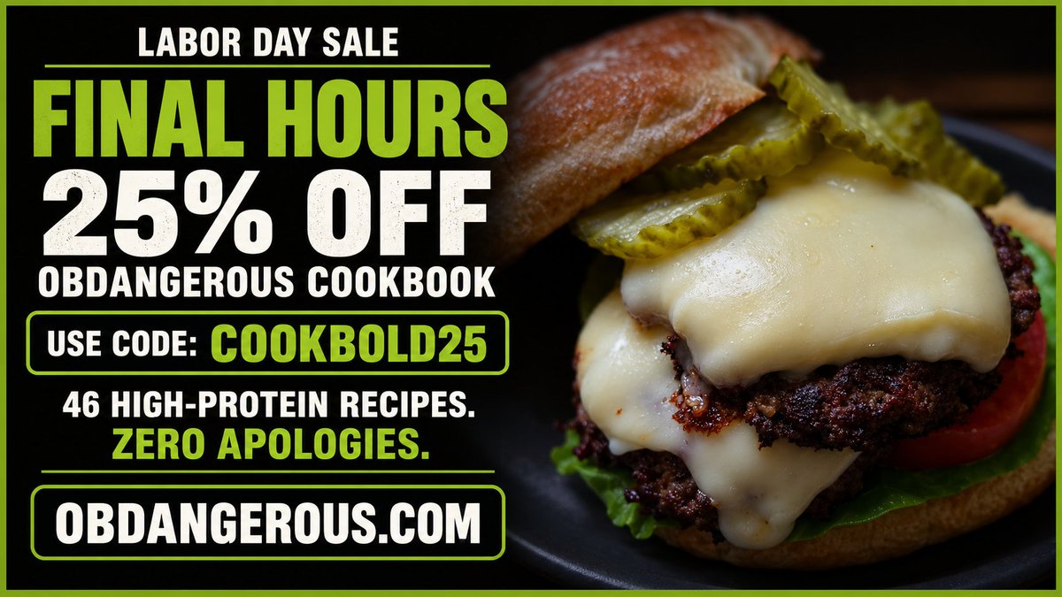 OBDangerous1962's tweet photo. 🚨 FINAL HOURS! 🚨

Get 25% OFF the OBDangerous Cookbook—46 high-protein recipes with ZERO apologies.

Use code: COOKBOLD25
Shop now: https://t.co/BCxMRludG7
Be Bold. Eat Dangerous. Be You.

#OBDangerous #HighProtein #SmashBurger https://t.co/Ja2iLmk5ST