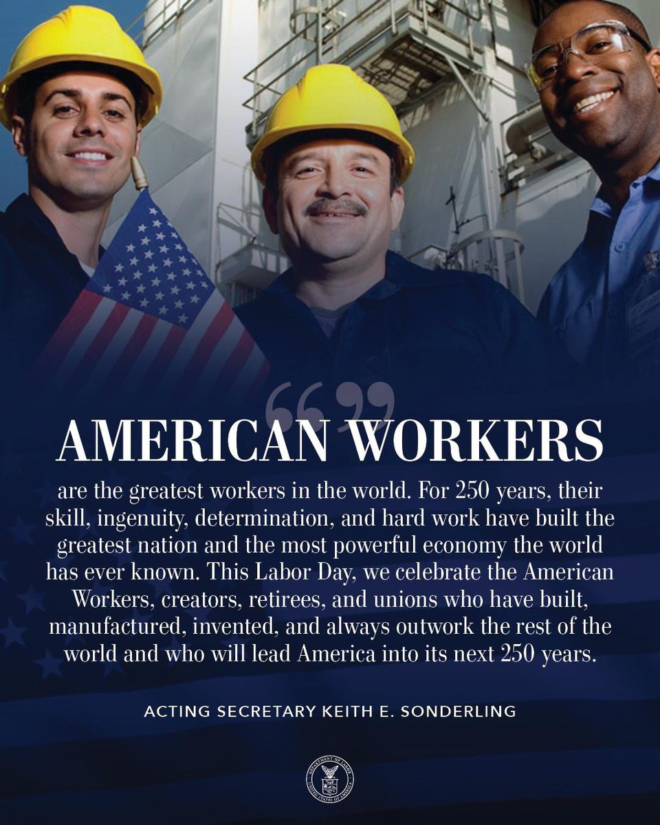 USDOL's tweet photo. Today, we celebrate the American Worker — The GREATEST in the World! 🇺🇸

“For 250 years, their skill and hard work have built the greatest nation and most powerful economy on earth. To every worker, creator, retiree, and union member — thank you for leading America into its next 250 years.” — @Sonderling47 

https://t.co/FEqAbNIuy9
