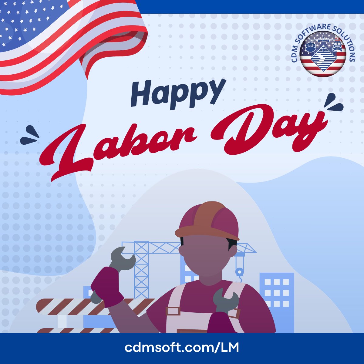 CDMAIM's tweet photo. From CDM Software Solutions, we wish all of our workers and peers in the Oil &amp; Gas industry a Happy Labor's Day! Your hard work is what makes this industry move forward and we are proud to be a part of it. 

#OilGas #Logistics #LogisticsSoftware https://t.co/lzzJqSu183