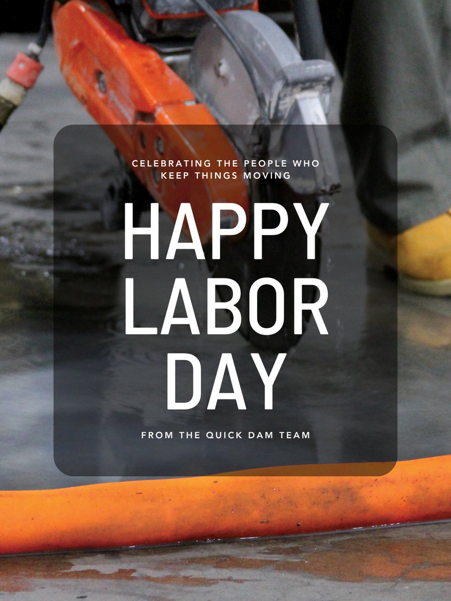 quickdam's tweet photo. Quick Dam HQ will be closed for Labor Day, but we’ll be back Tuesday and ready to help you stay prepared for whatever comes next.

Wishing you a safe, relaxing, and well-earned Labor Day from the Quick Dam team!

#HappyLaborDay https://t.co/pkdJsTkyLs