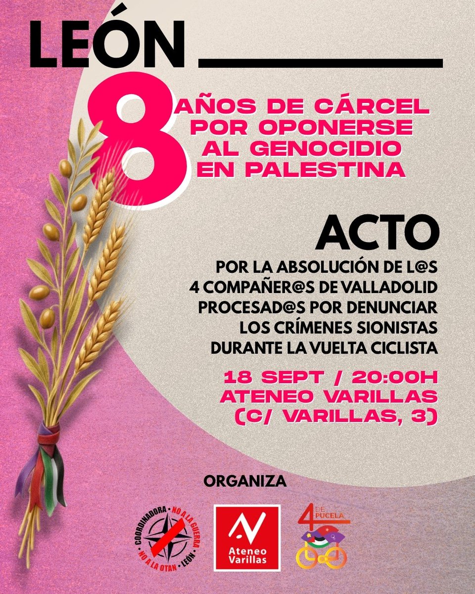 IzcaNacional's tweet photo. ‼️8 años de Cárcel por oponerse al Genocidio en Palestina.

Comienza la campaña por la absolución de l@s 4 compañer@s que tienen el juicio el próximo 10 de noviembre por denunciar durante #LaVuelta los crímenes sionistas.

📌Ateneo Varillas #León
🗓️18 septiembre 
⏰20h https://t.co/9gEUPdfKD2