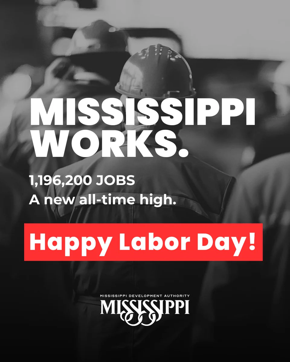 Mississippi works because Mississippians do.

This Labor Day, we’re celebrating the people whose skill, dedication and drive keep our state moving forward.

And there’s a lot to celebrate. Mississippi recently reached a new all-time high of 1,196,200 jobs.

From advanced manufacturing and aerospace to energy and technology, Mississippi’s workforce is helping companies compete and communities create new opportunities.

Today, we celebrate the people behind that momentum.

Happy Labor Day from MDA.