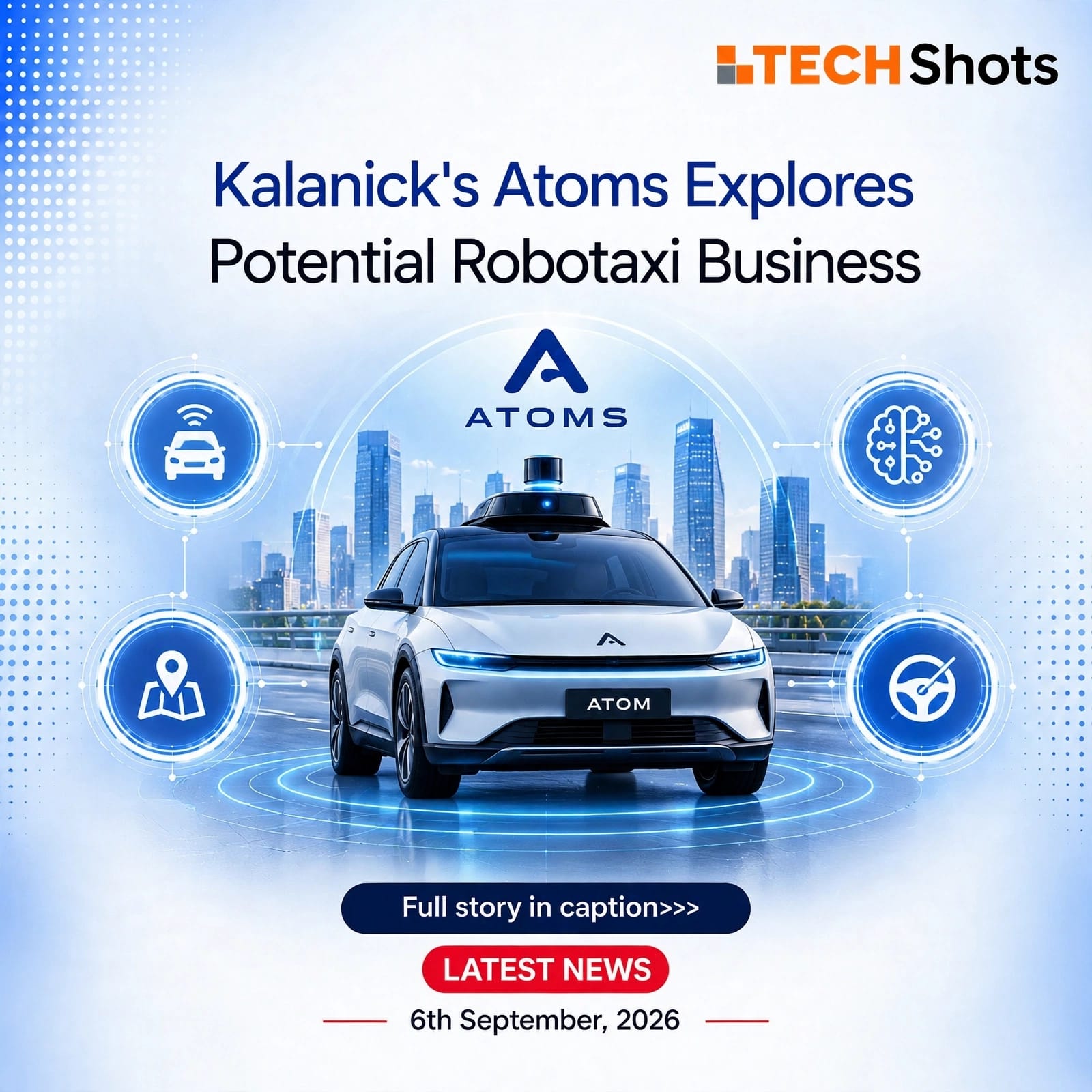 Atoms Robotaxi Business: Kalanick’s Next Mobility Bet