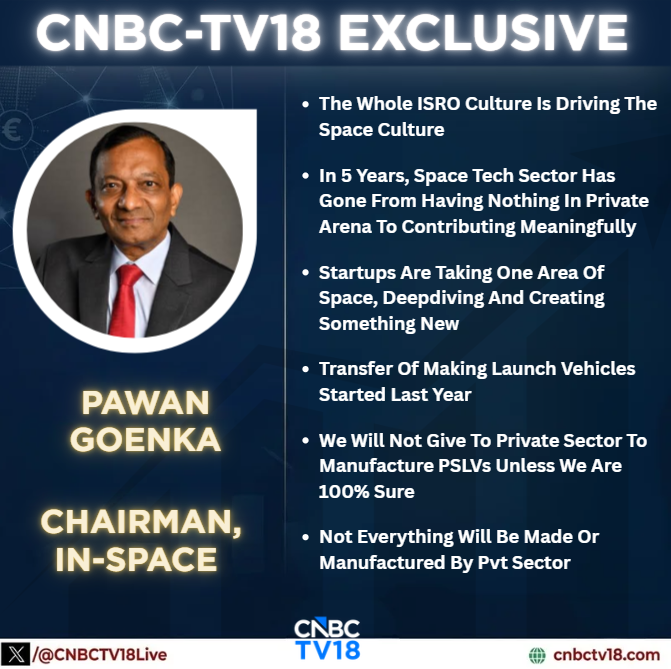 CNBCTV18Live's tweet photo. #CNBCTV18Exclusive | "We Will Not Give #PSLV Manufacturing To Private Sector Unless We Are 100% Sure" 

#PawanGoenka, IN-SPACe, shares insights on India's evolving space sector:

🚀 Private Sector: Likely 6-7 years before private players can independently build launch vehicles

🚀 #ISRO's Role: Human-rated, strategic and new launch vehicles, including the Reusable Launch Vehicle, will continue to be built by ISRO