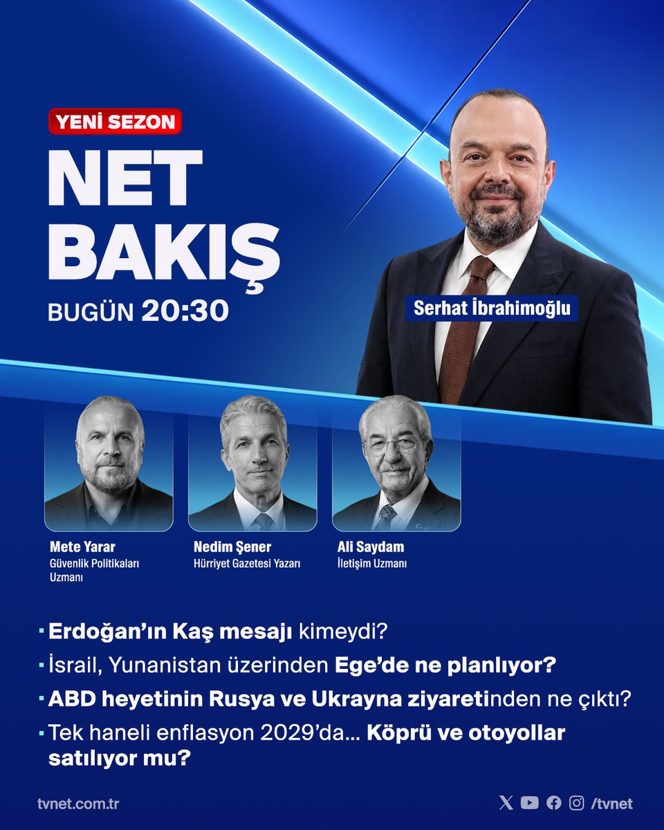 tvnet's tweet photo. ▪ Erdoğan’ın Kaş mesajı kimeydi?

▪ İsrail, Yunanistan üzerinden Ege’de ne planlıyor?

▪ ABD heyetinin Rusya ve Ukrayna ziyaretinden ne çıktı?

▪ Tek haneli enflasyon 2029’da… Köprü ve otoyollar satılıyor mu?

👉 @serhatibrahim soruyor; @meteyarar, @nedimsener2010 ve @asaydam cevaplıyor.

#NetBakış bugün 20.30'da #TVNET'te!