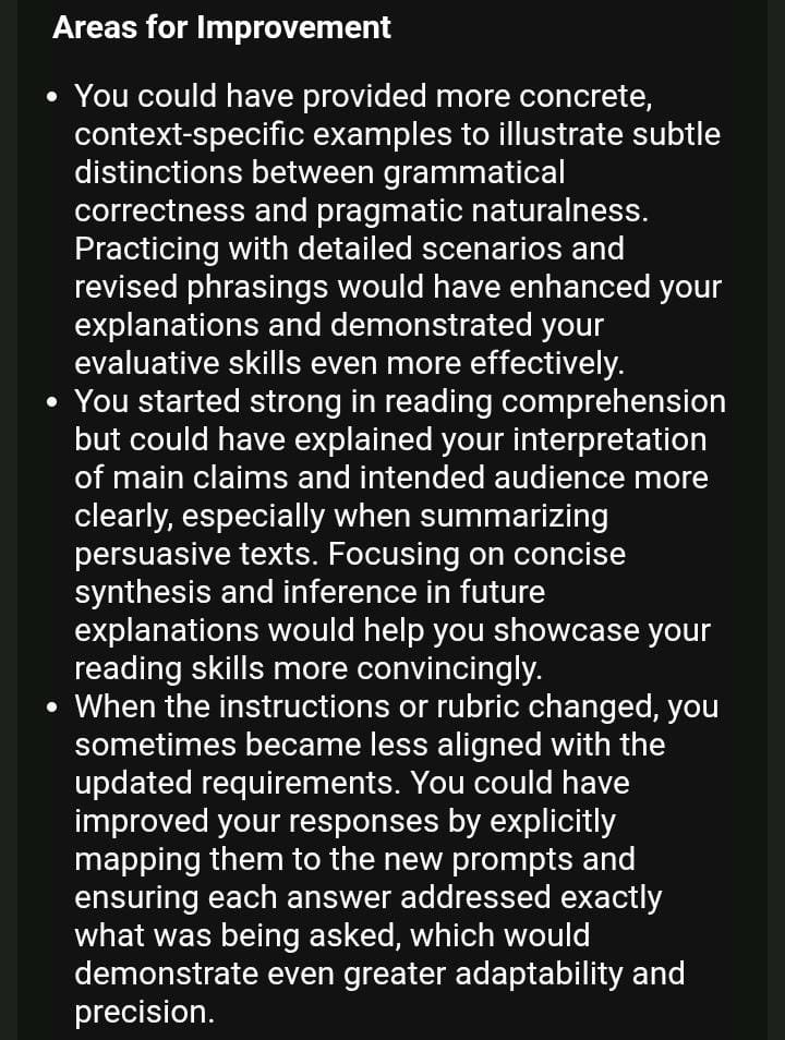bimnttsion's tweet photo. ‼️TERNYATA AKU GA PASS INTERVIEW MICRO1, TERUS AKU MINTA FEEDBACK. TERNYATA KURANGNYA DI SINI. SO MAYBE KALIAN BISA BE MORE CAREFUL

1. GRAMMAR VS NATURALNESS
Aku sebenarnya bisa tau kalimat itu benar/salah, tapi ternyata perlu jelasin kenapa dan kasih contoh perbaikannya. Jadi bukan cuma “ini salah”, tapi salahnya di mana dan lebih naturalnya gimana. So ya harus sedetail itu dan harus kasih contoh

2. READING COMPREHENSION
Aku sebenarnya ngerti isi bacaannya, tapi aku perlu lebih jelas menyebut inti teksnya apa dan ditujukan untuk siapa .

3. RUBRIC / INSTRUCTION BERUBAH
Kalau interviewer ngubah instruksi atau kriterianya, aku harus langsung menyesuaikan jawaban dengan aturan terbaru, bukan masih ngikutin instruksi sebelumnya. Ini kayanya ga boleh jawaban tu muter-muter di situ.

Jadi intinya: aku tu emg udah ngerti task-nya, tapi perlu lebih jelas dalam menjelaskan alasan + lebih teliti ngikutin instruction.