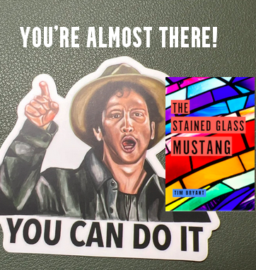 TimBnSC's tweet photo. Thanks  for playing along. I hope you make it across the finish line. Either  way, please let me know your thoughts on The Stained Glass Mustang. I'm  just winging this. #writingcommunity, #BookLovers https://t.co/HvBAjucgrS