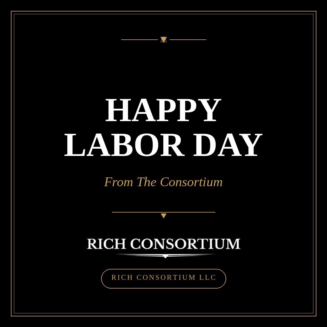 rc_cornelius's tweet photo. Happy Labor Day. Make sure you’re following the brand’s instagram: @RichConsortium . The official launch date of Consulting Service and website is 9/11 . https://t.co/Aa0N0CkV7n