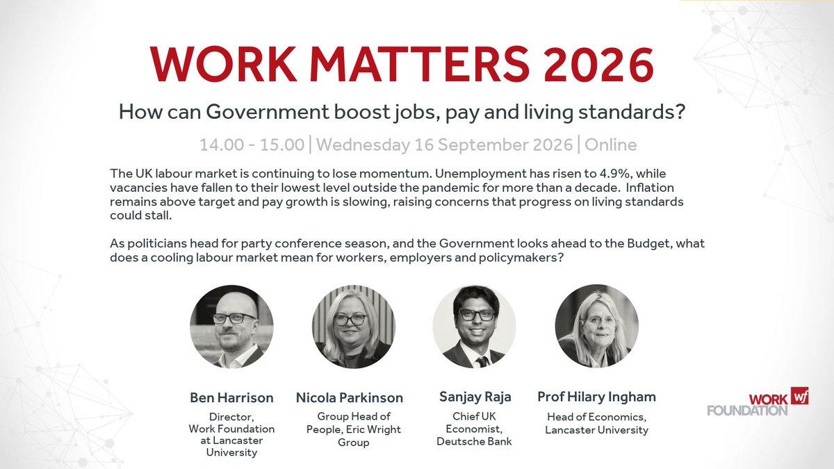 WorkFoundation's tweet photo. EVENT: How can Government boost jobs, pay and living standards as the UK labour market loses momentum?

Join us at 14.00 on Wednesday 16 September for our online Work Matters 2026 event, exploring the big challenges facing the UK labour market.

Register: https://t.co/IvU3XXEFSo https://t.co/UONS9ClrX1