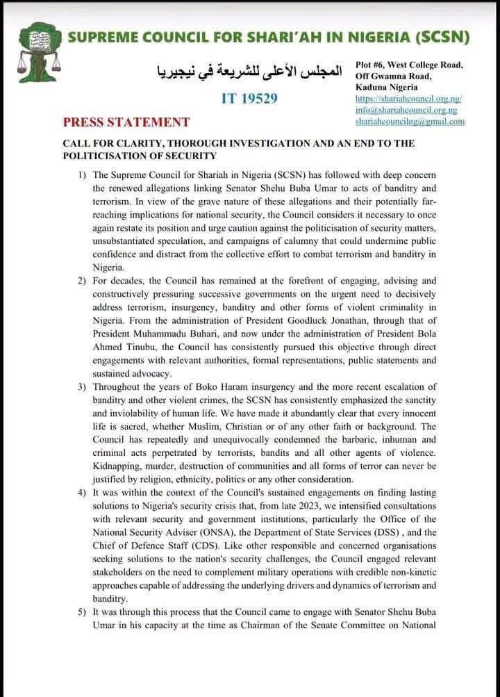 IU_Wakilii's tweet photo. BREAKING: The Supreme Council for Shari’ah in Nigeria, SCSN, has called on the ONSA and the DSS to conduct a thorough and independent investigation into renewed allegations linking Senator Shehu Buba Umar to acts of banditry and terrorism.

The Council also urged relevant security authorities to conduct a thorough, independent, and transparent investigation into the allegations.

In a statement issued on September 7, 2026, the SCSN warned against the politicization of national security, stressing that credible allegations must be properly investigated, while unsubstantiated accusations should not be weaponized for political purposes.

The latest position comes despite the Council's previous defense of Senator Buba in 2024 when similar allegations of involvement in banditry emerged against him.

At the time, the SCSN described the allegations as baseless and malicious and accused politicians of politicizing Nigeria's security challenges. The Council had argued that Senator Buba's engagements and contributions to security initiatives should not be turned into evidence of wrongdoing without credible proof.

However, in its latest statement, the Council said the emergence of renewed allegations and evidence makes it necessary for the relevant security institutions to establish the facts and provide clarity on the matter.

The SCSN also called on the ONSA and DSS to clarify the nature of their previous engagements with the senator, particularly in relation to consultations and efforts aimed at addressing terrorism and banditry.
