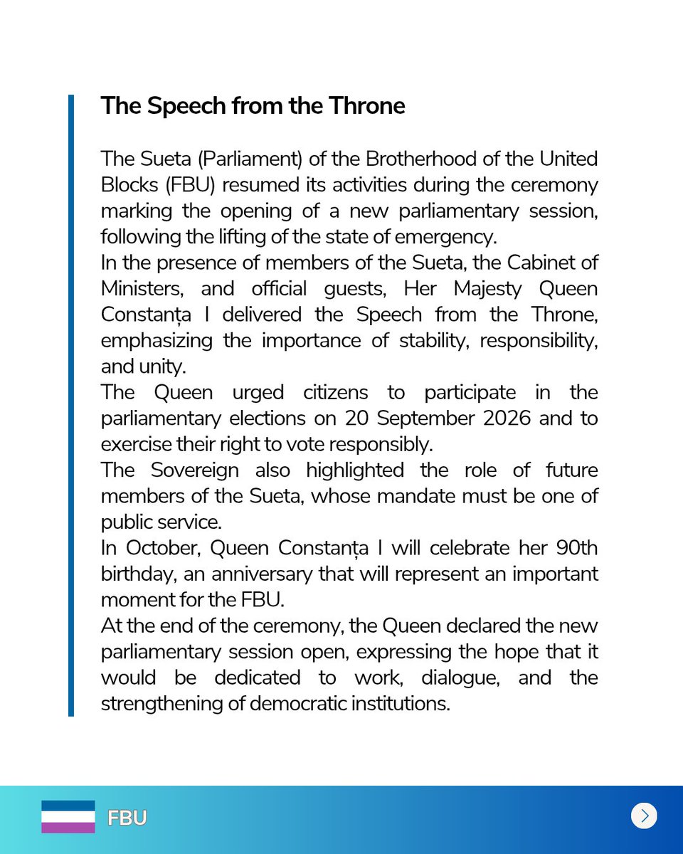 FBUgov's tweet photo. Today, 7 September 2026, Queen Constanța I opened a new session of the Șuetă, the Parliament of the Brotherhood of the United Blocks, highlighting the importance of stability, unity, and public service, as well as the upcoming elections on 20 September 2026. https://t.co/30MY2tgphf