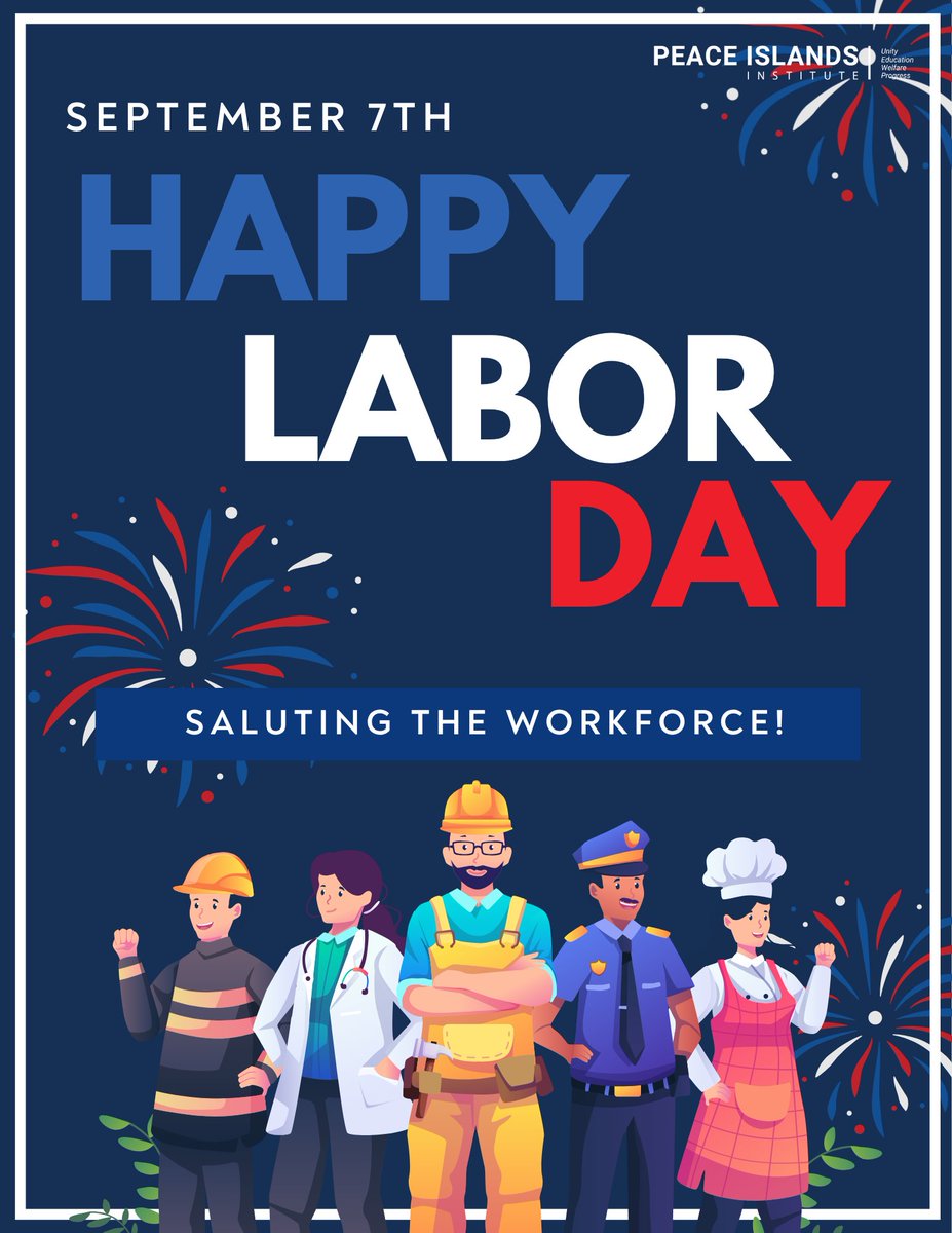 PIINJ's tweet photo. 🌟 Happy Labor Day from Peace Islands Institute! 🌟

Today, we celebrate the hardworking people whose dedication, compassion, and contributions help build stronger communities.

Labor Day is more than a day off. It is a moment to recognize the value of work, service, cooperation, and dignity. Every teacher who inspires, every volunteer who serves, every healthcare worker who cares, every parent who provides, and every neighbor who lends a helping hand plays a part in creating a more peaceful and connected society.

At Peace Islands Institute, we believe that when people come together across cultures and communities, our collective work can make a lasting difference. 🤝🌍

Today, we honor you, the people who work, serve, build, care, and contribute.

Happy Labor Day! May our shared efforts continue to build bridges of peace, understanding, and unity. 🕊️💙

#LaborDay #PeaceIslandsInstitute #Community #Service #Unity #Peace #StrongerTogether