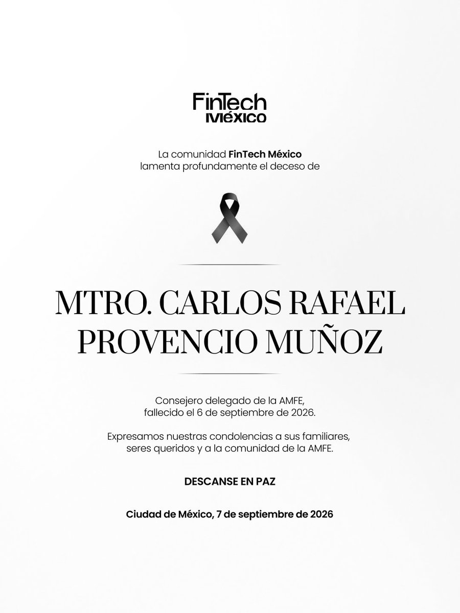fintechmx's tweet photo. En FinTech México lamentamos profundamente el fallecimiento del Mtro. Carlos Rafael Provencio Muñoz, consejero delegado de la AMFE.

Expresamos nuestras condolencias a sus familiares, seres queridos y a toda la comunidad de la AMFE.

Descanse en paz. https://t.co/y0GbTtoZ55