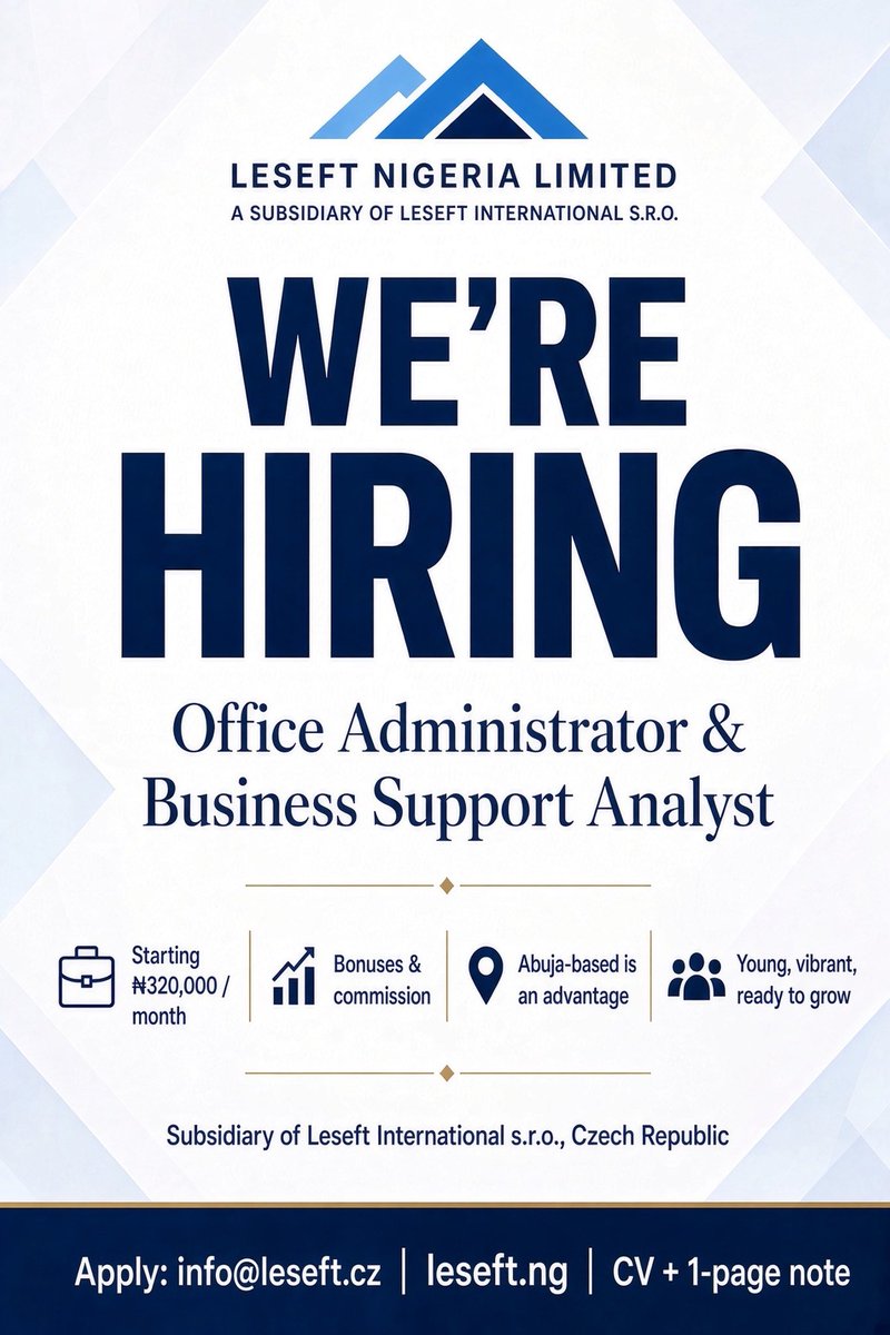 ___Bils's tweet photo. We’re hiring | Leseft Nigeria Limited, Abuja
Office Administrator & Business Support Analyst
₦320,000/month + bonuses & commission
Abuja-based is an advantage
Young, organised, ready to grow with an international trading company.
Apply: info@leseft.cz
Subject: Admin Analyst — Your Name
CV + 1-page note. Deadline: 19 Sept 2026
No DMs. We will never ask you to pay.
https://t.co/dkn8Gs6epv
#HiringNigeria #AbujaJobs