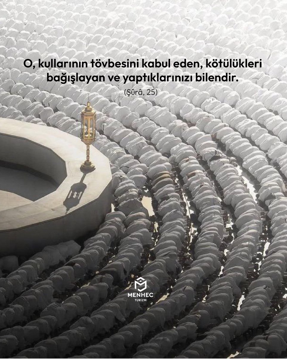 MenhecTurizm's tweet photo. “O, kullarının tövbesini kabul eden, kötülükleri bağışlayan ve yaptıklarınızı bilendir.” (Şûrâ, 25)
#menhec #menhecturizm #hac #umre #kültürturları https://t.co/uVZvDIs1Em