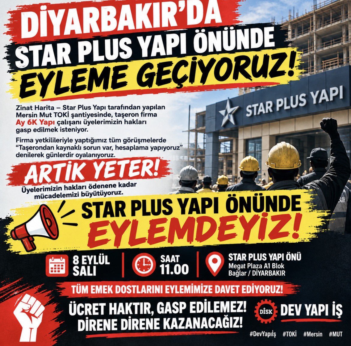 iscininsozu's tweet photo. Mersin Mut TOKİ şantiyesinde çalışan ve ücretlerini alamayan işçilerden Diyarbakır'da ana yüklenici Star Plus Yapı önünde eylem çağrısı!

📅 8 EYLÜL SALI
⏰ SAAT 11.00
📍 STAR PLUS YAPI ÖNÜ
Mega Plaza A1 Blok – Bağlar / DİYARBAKIR
@devyapi_is https://t.co/pFE3SNss8G