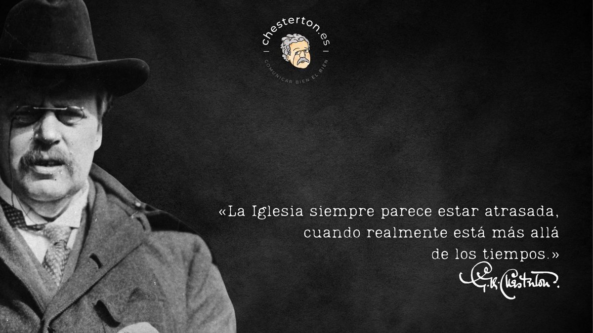 AGuzmanGalindo's tweet photo. «La Iglesia siempre parece estar atrasada, cuando realmente está más allá de los tiempos.»
Gilbert Keith Chesterton 🏴󠁧󠁢󠁥󠁮󠁧󠁿 https://t.co/U3X2zLejRR