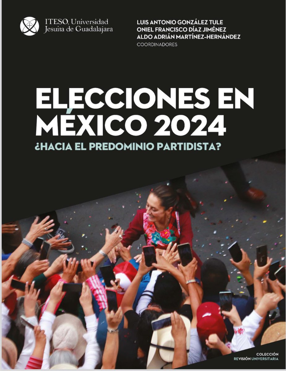 aldomaher's tweet photo. En compañía de mis colegas @l_gonzalez_tule y @OnielDiaz comparto nuestro nuevo libro "Elecciones en México 2024: ¿Hacia el predominio partidista?" recién publicado en @PublicaITESO, de acceso libre: https://t.co/eV9p6ePmqD https://t.co/diGQuGYc0M