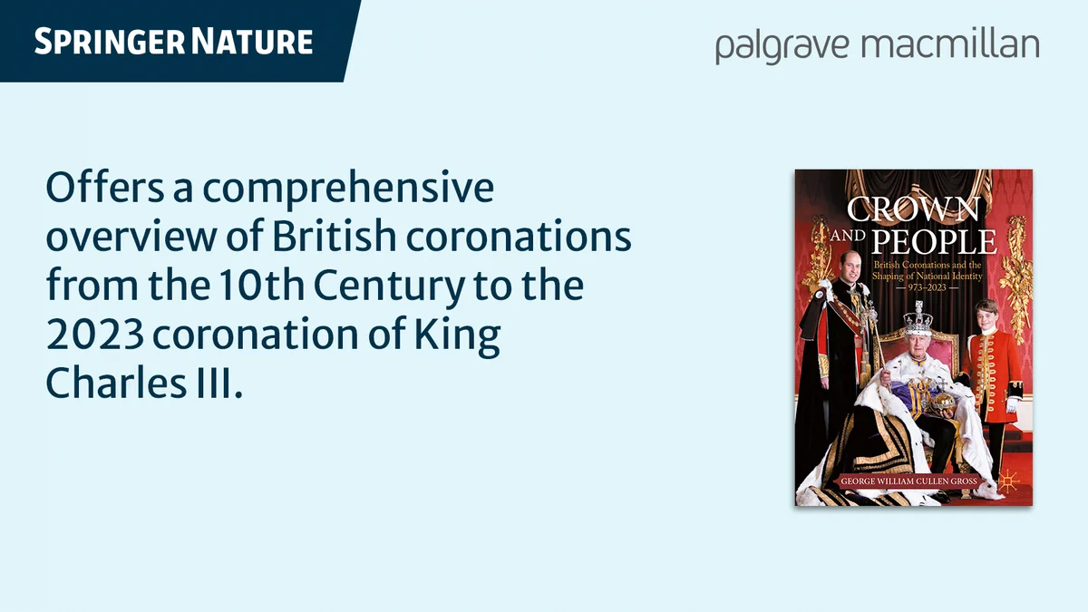 Text: 'Offers a comprehensive overview of British coronations from the 10th Century to the 2023 coronation of King Charles III.' Book cover: 'CROWN AND PEOPLE' featuring King Charles III on a throne in coronation robes, with Prince William and Prince George beside him.