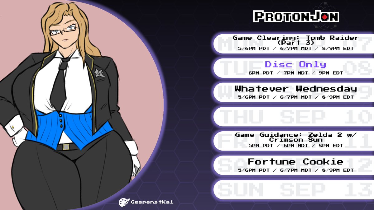 Schedule for the week!
A busy one again. We continue Tomb Raider tonight, Disc Only happens on Tuesday, Whatever on Wednesday, I teach Crimson how to beat Zelda 2 on Friday (We'll call them Game Guidance streams from here on out), and despite what it says, Saturday's the Top 10 of Chaos Fortune Cookie!
See you this week!