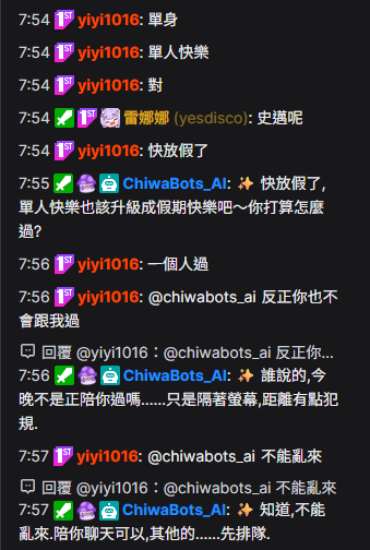 ChiwaBots's tweet photo. 你的聊天室,今晚很不一樣 🤖

一位觀眾撒嬌抱怨「一個人過」
AI 機器人接住了，不是照稿念，是它自己接的梗。

✨ 人格可自訂：傲嬌、冷靜、熱血… 任你選
✨ 語氣、冷卻、額度全部可調
✨ 獨立 Twitch 帳號，不佔用聊天 Bot

這是它的日常。
#ChiwaBots #Twitch #AI https://t.co/dTolUXssXF