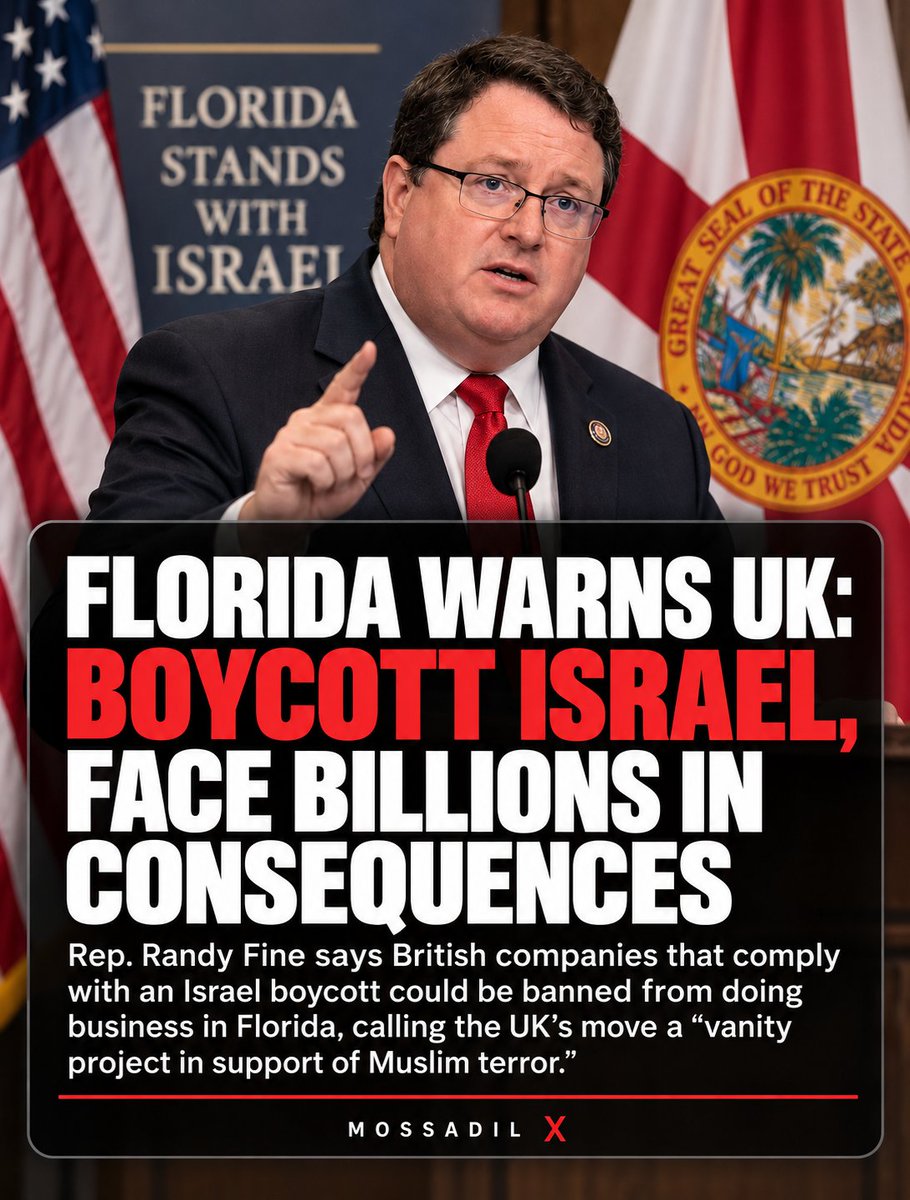 MOSSADil's tweet photo. 🚨 FLORIDA WARNS UK: BOYCOTT ISRAEL, FLORIDA WILL BOYCOTT UK

Rep. Randy Fine is warning Britain that any move forcing British companies to boycott portions of Israel could have major consequences in Florida.

Fine says a Florida law he passed would bar affected British companies from doing business with state or local governments — and could prevent participating firms that require permits, tax collection, or other government interaction from operating in Florida.

“Florida is one of Britain’s largest trading partners. They should understand that their vanity project in support of Muslim terror could cost them billions of dollars.”

Fine pointed to Airbnb’s 2019 reversal of its policy targeting listings in portions of Israel, arguing Florida’s anti-boycott law helped force the company to back down.

“Florida has made it clear. Any company — or nation — that boycotts Israel is boycotted by Florida.”