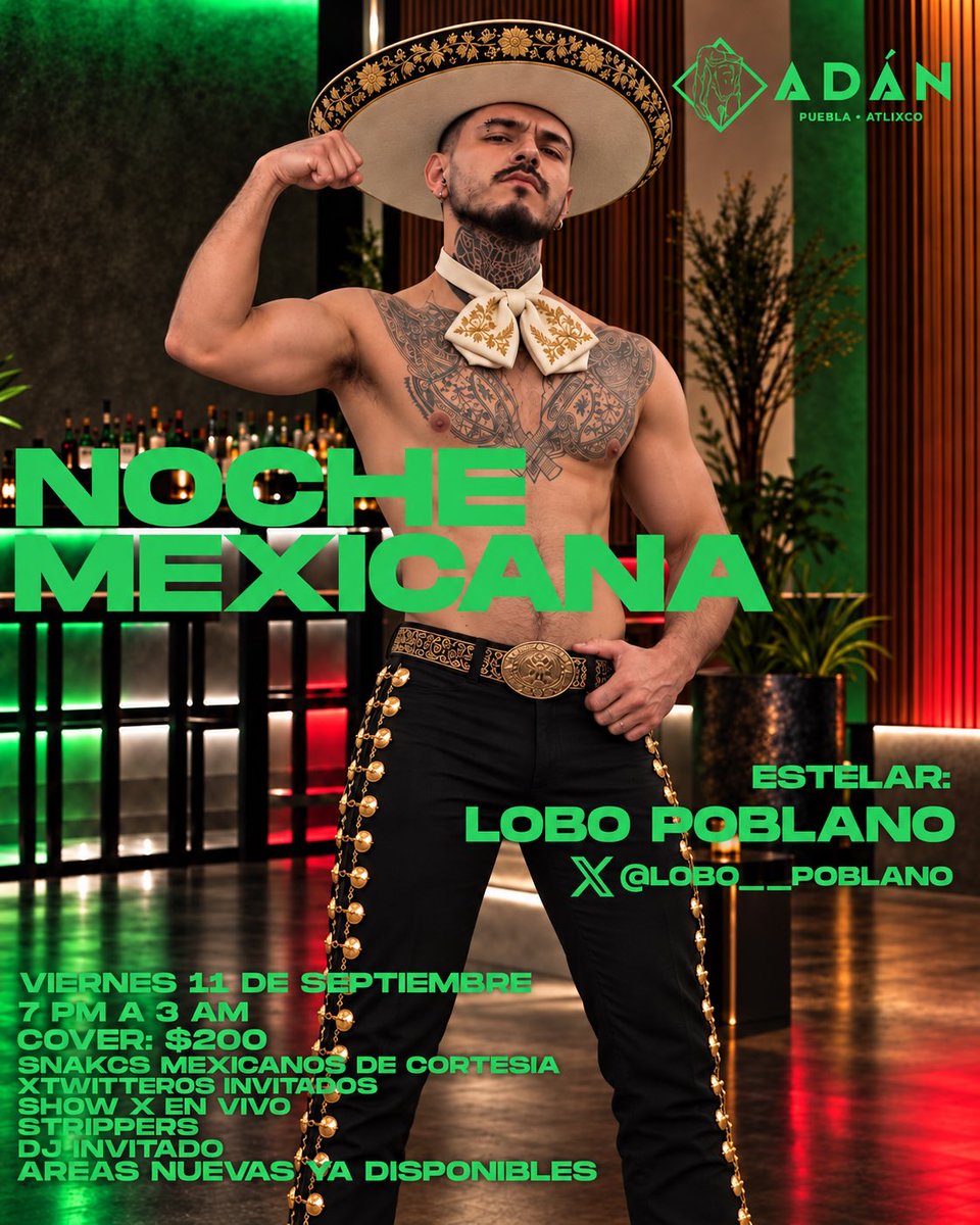 adanclubprivat's tweet photo. 🇲🇽🔥¡VIVA MÉXICO, VIVAN LOS HOMBRES, VIVA ADÁN!🔥🇲🇽

Viernes 11 de septiembre 🇲🇽@Lobo__Poblano llega para despertar tus peores intenciones en show en vivo😈

🌮 Snacks mexicanos
🔥 Strippers y más!
  
📍Chipilo 306 col La Paz
🕖 7 PM a 3 AM
🎟️ Cover: $200

📲info:221 464 1454 https://t.co/GrcNpdjljI