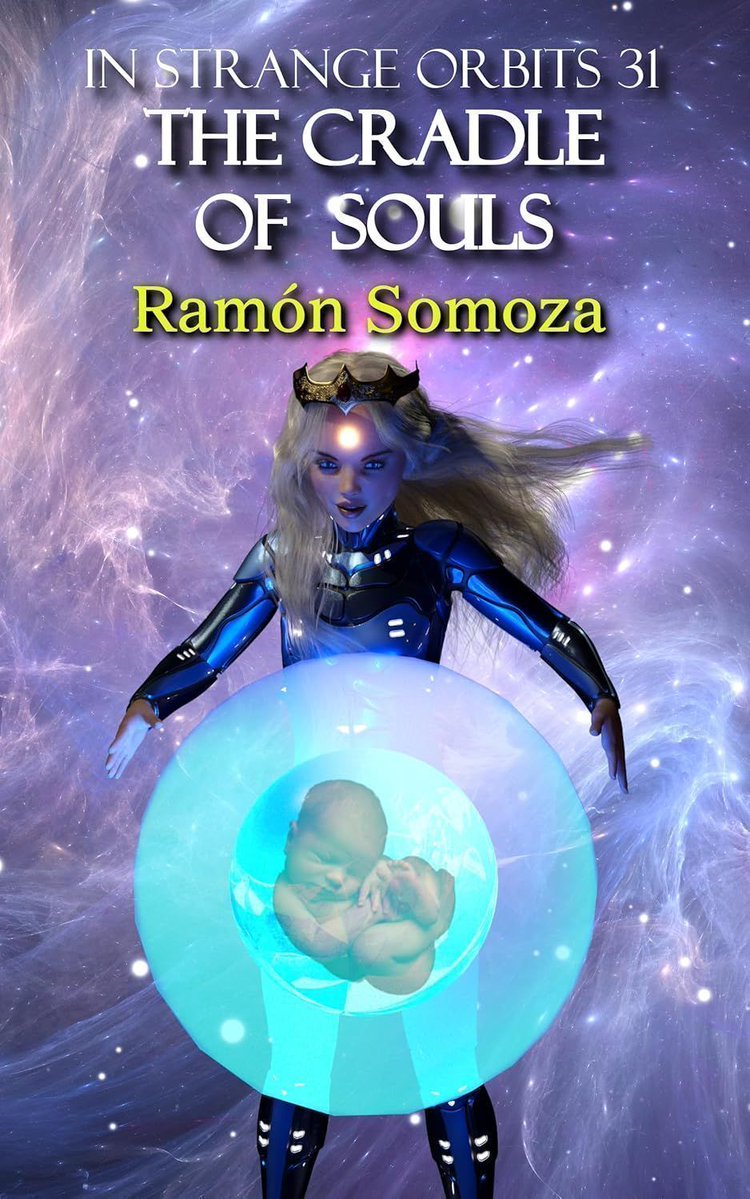 RamonSomoza's tweet photo. Can you resurrect your love after Death has taken him away?
Perhaps you can... If you're THE CRADLE OF SOULS
Discover the new episode from the popular Spanish #SciFi #series IN STRANGE ORBITS.
Now also available in English!
https://t.co/OTAqrifz3S
#BookLaunch #BookRecommendations https://t.co/vCMHYJ6ysp