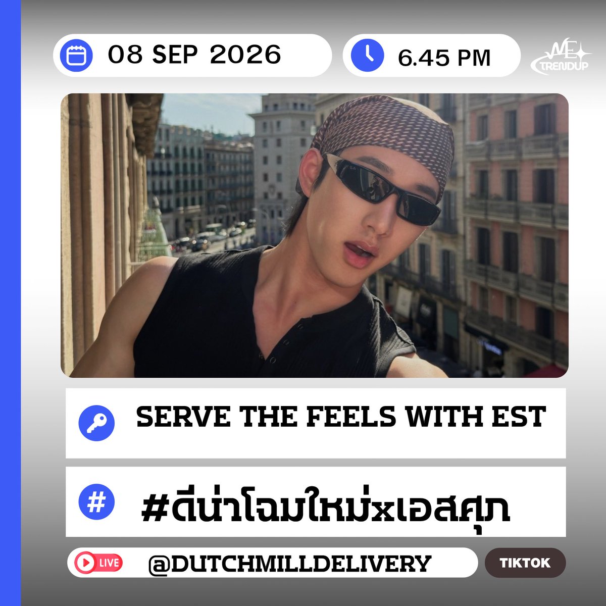 WE_TRENDUP's tweet photo. 📈#WilliamEstTrend

🗓️ 08 SEP 2026 
📈 Start trending 18.45 น. | 6.45 pm
🔑SERVE THE FEELS WITH EST 
#️⃣ : #.ดีน่าโฉมใหม่xเอสศุภ

**ขอความร่วมมือไม่เล่นแท็กก่อน��วลานะคะ (Please don't use hashtags before trending time.)**

#est_rvp
#WEtrendUP https://t.co/oF6z0Xjb4p