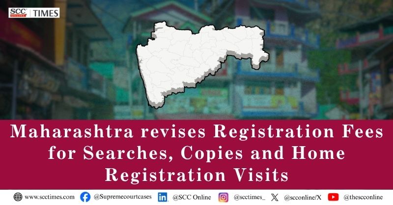 scconline_'s tweet photo. Maharashtra revises Registration Fees for Searches, Copies and Home Registration Visits

Read the full report: https://t.co/yxU3X4iryy

#MaharashtraGovernment #RegistrationAct1908 #RegistrationFees #PropertyRegistration #RevenueAndForestsDepartment #LandRecords #DigitalRecords https://t.co/m1SbZol3Lt