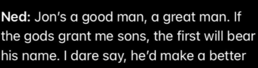 sawyer_aik's tweet photo. JON ONLY HAS ONE NAME AND HIS UNCLEDADDY GAVE IT TO HIM RRRRAHHHHHH

his name is truly ned's "love is a promise" take made manifest like. i will raise defy the king and realm to protect you, like jon arryn did for me. ooooooh my familyyyy https://t.co/hzOkNZ0cWh