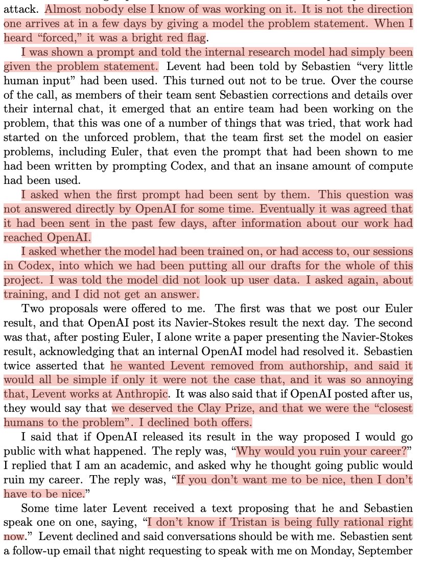 hosseeb's tweet photo. You're missing the core drama of the story: Tristan is softly accusing OpenAI of having stolen their result from Codex chat logs.

Tristan then claims OpenAI tried to threaten him to not publicly disclose this, and that they'd give him the Clay Prize ($1M) as the "closest humans to the problem" if he'd agree to disavow his co-author, @__alpoge__ , who is at Anthropic.

This is HBO-level drama, but with math proofs.