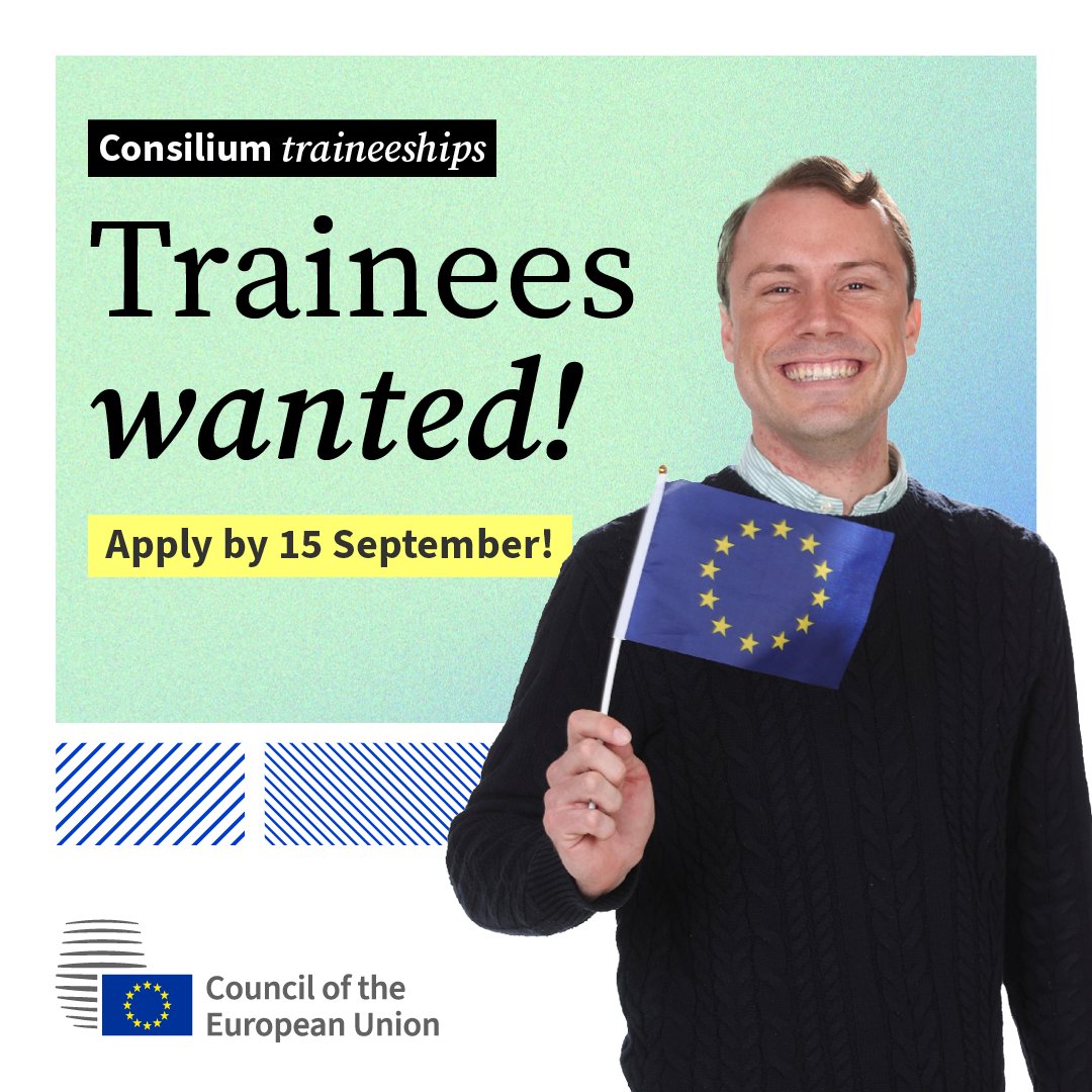 Light green and blue visual showing a smiling young man with the European flag. The text reads: “Trainees wanted!” A highlighted banner underneath says: “Apply by 15 September!” The Council of the European Union logo appears at the bottom.