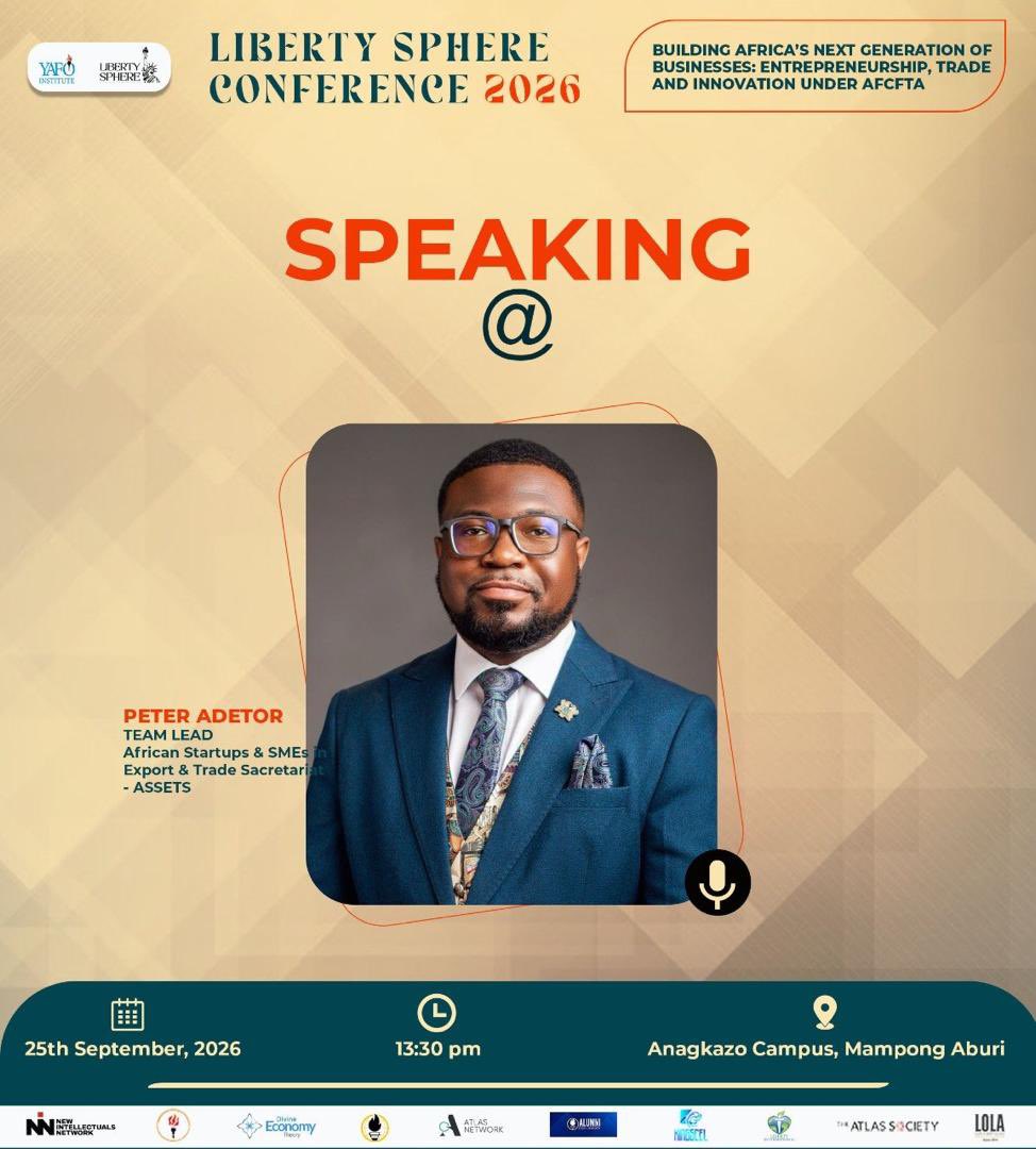 YAFOweb's tweet photo. 🎤 SPEAKER SPOTLIGHT | LIBERTY SPHERE CONFERENCE 2026

We are pleased to announce Peter Adetor, Team Lead for African Startups &amp; SMEs, Export &amp; Trade Secretariat (ASSETS), as one of our distinguished speakers at Liberty Sphere Conference 2026. #LibertySphere https://t.co/WK2asIAjfj