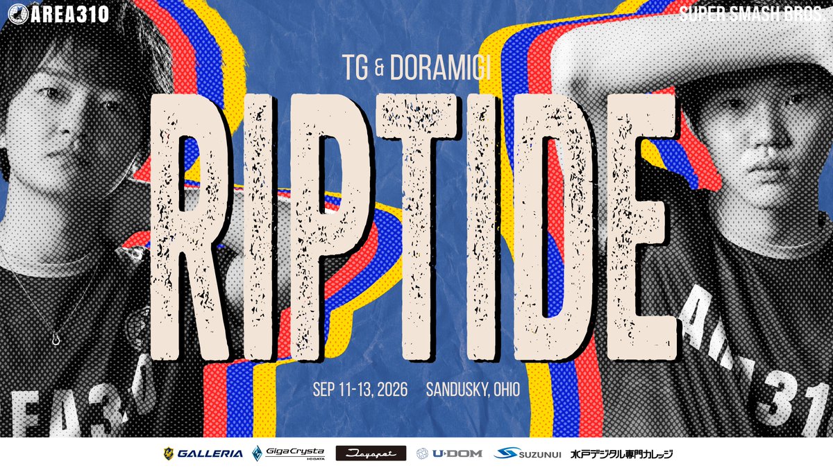 AREA310_GG's tweet photo. ≫Super Smash Bros Div.

Riptide 2026
Sep 11-13, 2026
Sandusky, Ohio

ドラ右 @doramigi_1008 
TG @TG_bnkz 

#ドラ右WIN #TGWIN #310WIN https://t.co/yZCmJ8UQiL