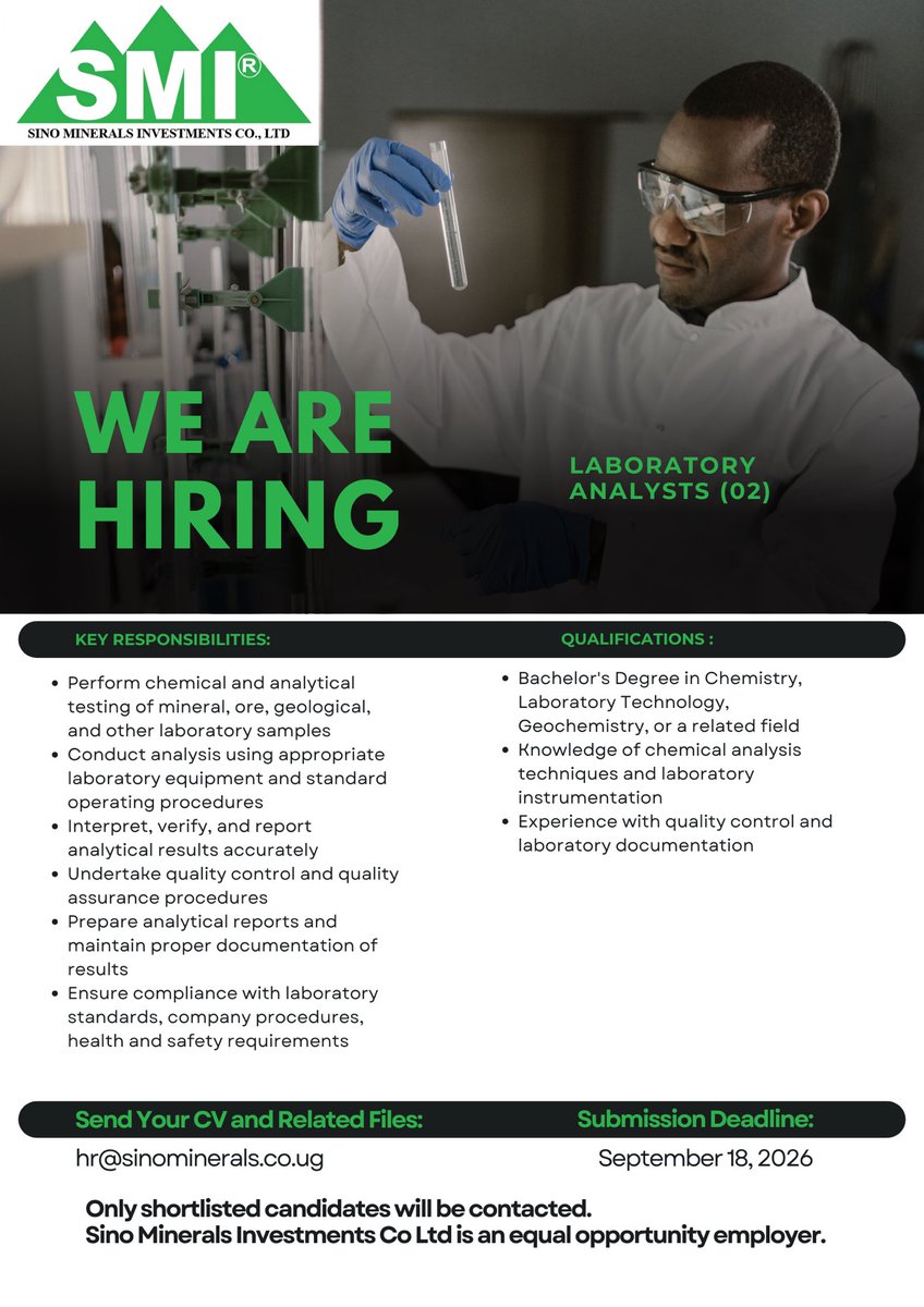 SinoMinerals's tweet photo. We’re hiring 2 Laboratory Analysts! Degree in Chemistry, Lab Tech, Geochemistry or related field required. 

Apply by Sept 18, 2026 → hr@sinominerals.co.ug

#SinoMinerals #NowHiring #UgandaJobs https://t.co/JI5teur91q