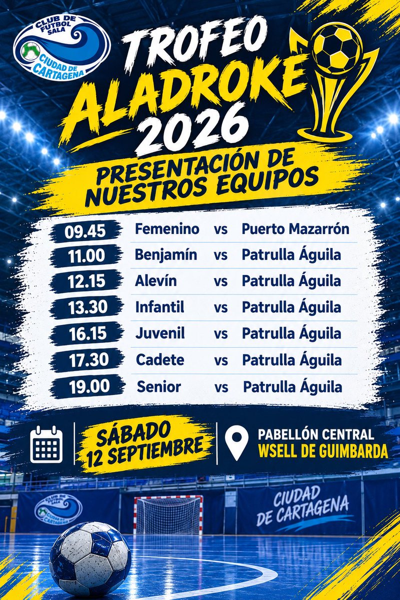 FSCiudadCT's tweet photo. 💙¡Llega el TROFEO ALADROKE 2026!🏆

📅 Sábado 12 de septiembre
📍 Pabellón Central Wsell de Guimbarda
⏰ Desde las 8:30 h

Presentamos a todos nuestros equipos en una jornada llena de fútbol sala

¡Os esperamos! 🔥

#FSCiudadDeCartagena #TrofeoAladroke2026 https://t.co/LJvrJJU6w1