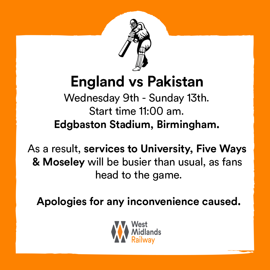 West Midlands Railway notice about busy trains to University, Five Ways and Moseley due to England vs Pakistan cricket.
