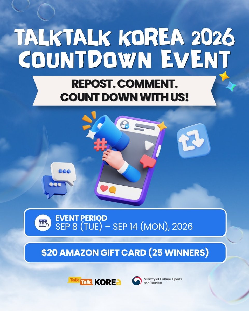 ttkcontest's tweet photo. ⏰ 𝐓𝐚𝐥𝐤𝐓𝐚𝐥𝐤 𝐊𝐨𝐫𝐞𝐚 𝟐𝟎𝟐𝟔 𝐂𝐨𝐮𝐧𝐭𝐝𝐨𝐰𝐧 𝐄𝐯𝐞𝐧𝐭

The countdown is on! ⏳

With the TalkTalk Korea 2026 deadline getting closer, it’s time to spread the word and count down with us. 🌏✨

Joining is simple:

📣 Repost this event post
💬 Leave a comment and tag a friend

Already submitted your TalkTalk Korea 2026 entry?
Tag a friend in the comments and show it off—it could boost your chances of winning! 👀

The more people who discover TalkTalk Korea 2026, the more K-Culture stories can join the countdown.

📅 Event Period
September 8 (Tue) – September 14 (Mon), 2026

🎁 Reward
USD 20 Amazon Gift Card (25 winners)

The deadline is getting closer.
Repost, comment, and count down to TalkTalk Korea 2026 with us! ⏰

⏰ 𝐓𝐚𝐥𝐤𝐓𝐚𝐥𝐤 𝐊𝐨𝐫𝐞𝐚 𝟐𝟎𝟐𝟔 카운트다운 이벤트

TalkTalk Korea 2026 마감이 점점 가까워지고 있습니다! ⏳

더 많은 K-컬처 팬들이 공모전을 만날 수 있도록, 함께 소문내며 카운트다운을 시작해 볼까요? 🌏✨

참여 방법은 간단합니다.

📣 이벤트 게시물 리포스트
💬 댓글 남기고 친구 태그하기

이미 TalkTalk Korea 2026 작품 제출을 마쳤다면?
댓글에 친구를 태그해 참여 사실을 자랑해 보세요. 당첨 확률도 UP! 👀

여러분의 한 번의 공유가 또 다른 K-컬처 이야기가 시작되는 계기가 될 수 있습니다.

📅 이벤트 기간
2026년 9월 8일(화) ~ 9월 14일(월)

🎁 이벤트 경품
USD 20 아마존 기프트 카드 (25명)

마감까지 점점 가까워지는 지금,
리포스트와 댓글로 TalkTalk Korea 2026 카운트다운에 함께해 주세요! ⏰

#TalkTalkKorea2026 #TalkTalkKorea #Kculture #Kcontent #CountdownEvent