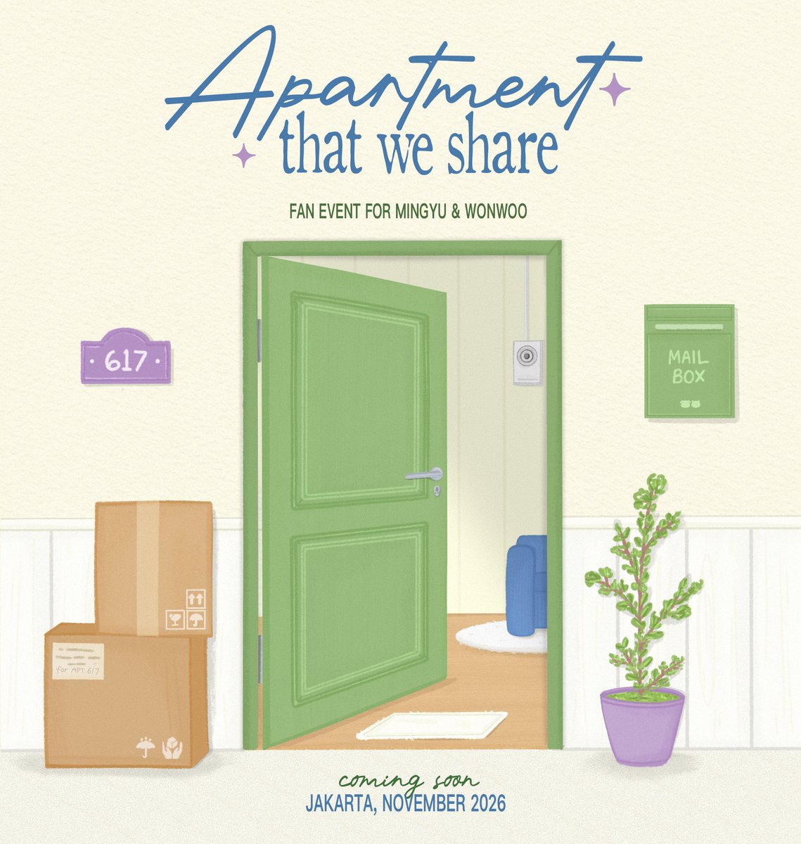 APT__617's tweet photo. a little peek through the 𝗱𝗼𝗼𝗿… 👀
wanna come inside and see more of their 𝒉𝒐𝒎𝒆? 🏠

fan event for mingyu &amp; wonwoo

coming soon 🛋️
Jakarta, November 2026

#APT617
#ApartmentWeShare https://t.co/rWpswV7eXA