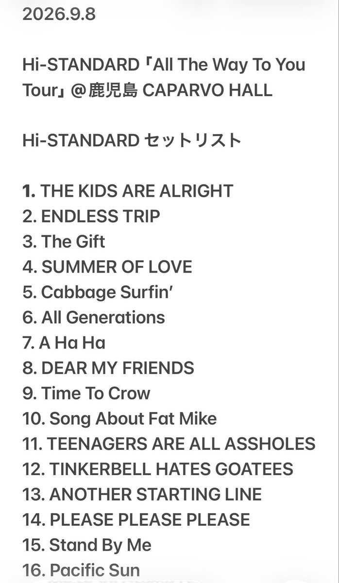 FxxKYOU_kkk's tweet photo. 2026.9.8

Hi-STANDARD「All The Way To You Tour」@鹿児島 CAPARVO HALL

Hi-STANDARD セットリスト https://t.co/6GZNiyTWWz