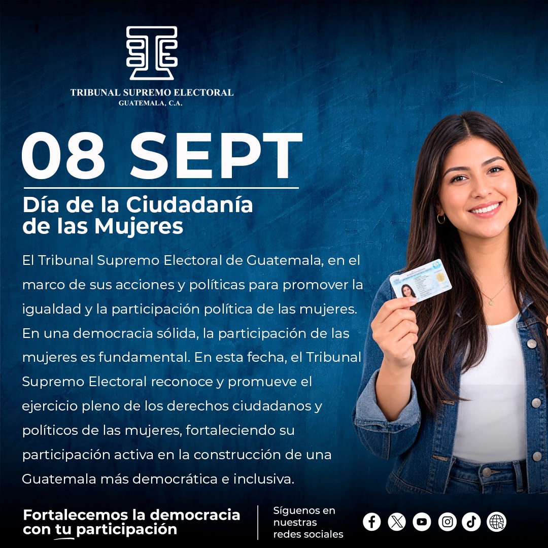 TSEGuatemala's tweet photo. 8 de septiembre | Día de la Ciudadanía de las Mujeres

La ciudadanía de las mujeres se construye con participación, igualdad y pleno ejercicio de nuestros derechos.

Hoy reconocemos los avances alcanzados y reafirmamos el compromiso de seguir impulsando una sociedad donde todas las mujeres puedan participar, decidir y hacer escuchar su voz en los espacios donde se construye nuestro futuro.

Porque una democracia más justa e inclusiva también se construye con las voces, decisiones y liderazgo de las mujeres.

Más participación. Más igualdad. Más ciudadanía para todas.

#DíaDeLaCiudadaníaDeLasMujeres #DerechosDeLasMujeres #TSEGuatemala