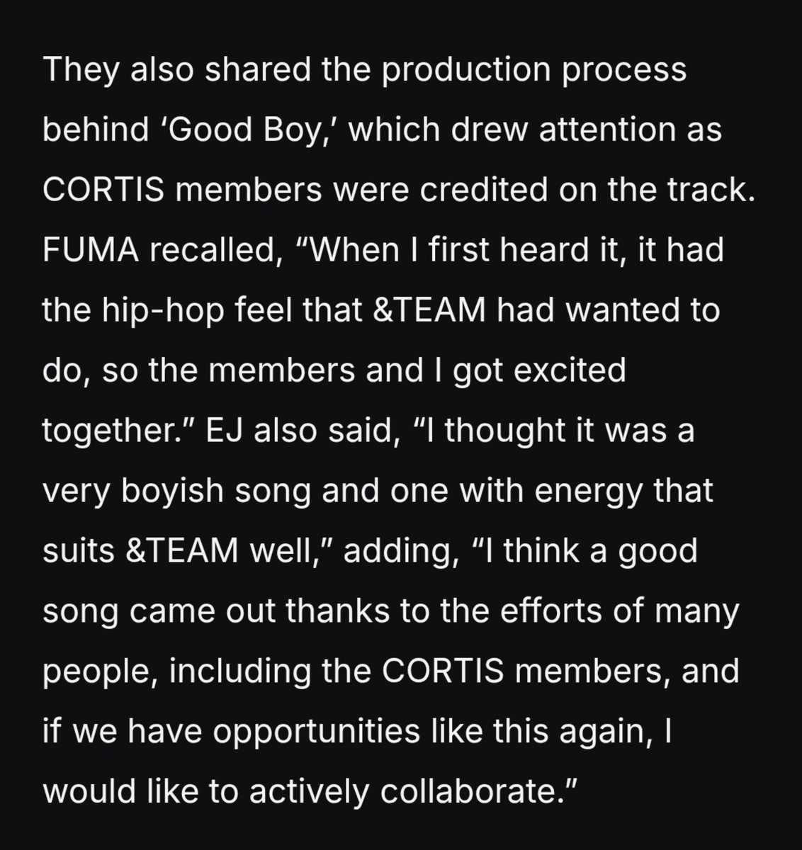 eomcoertis's tweet photo. EJ sunbaenim of &TEAM mentioned CORTIS in their showcase regarding the track "Good Boy" 

"I thought it was a very boyish song and one with energy that suits &TEAM well," adding, "I think a good song came out thanks to the efforts of many people, including the CORTIS members, and if we have opportunities like this again, I would like to actively collaborate."

CORTIS x &TEAM someday!! 

����: https://t.co/pUjgjfdV6H

#CORTIS #코르티스