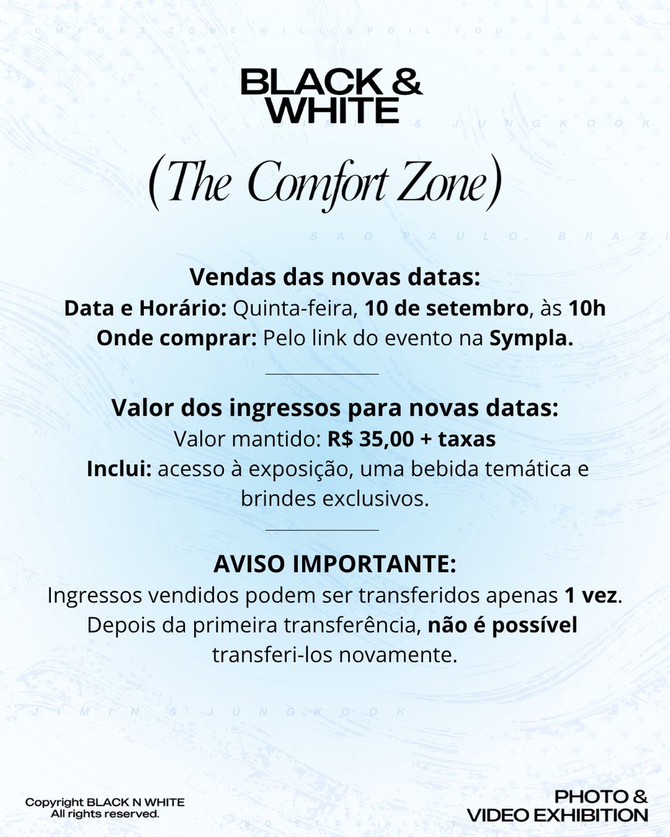 blacknwhite_BR's tweet photo. ‼️| 𝘛𝘏𝘌 𝘊𝘖𝘔𝘍𝘖𝘙𝘛 𝘡𝘖𝘕𝘌 — 𝗡𝗢𝗩𝗔𝗦 𝗗𝗔𝗧𝗔𝗦 𝗖𝗢𝗡𝗙𝗜𝗥𝗠𝗔𝗗𝗔𝗦

Vocês votaram e nós ouvimos. 🩵

A opção mais votada nas enquetes foi abrir as três novas datas — e é exatamente isso que vamos fazer!

📅 𝟮𝟲/𝟭𝟬 (𝗦𝗘𝗚)
📅 𝟬𝟮/𝟭𝟭 (𝗦𝗘𝗚)
📅 𝟬𝟯/𝟭𝟭 (𝗧𝗘𝗥)

Muito obrigada a todos que participaram e ajudaram a gente a definir essa nova etapa da exposição. 🤍

🎟️ 𝗡𝗢𝗩𝗔𝗦 𝗩𝗘𝗡𝗗𝗔𝗦
𝟭𝟬.𝟬𝟵 (QUI), às 𝟭𝟬𝗵
𝘃𝗶𝗮 𝗦𝘆𝗺𝗽𝗹𝗮

⚠️ Reforçamos que cada ingresso pode ter sua titularidade transferida apenas UMA vez. Após a transferência, não será possível realizar uma nova alteração.

Antes da compra, recomendamos que releiam nosso FAQ, onde reunimos todas as principais informações sobre a exposição, sessões e ingressos.

𝙉𝙤𝙨 𝙫𝙚𝙢𝙤𝙨 𝙣𝙖 𝙏𝙝𝙚 𝘾𝙤𝙢𝙛𝙤𝙧𝙩 𝙕𝙤𝙣𝙚. 🩵