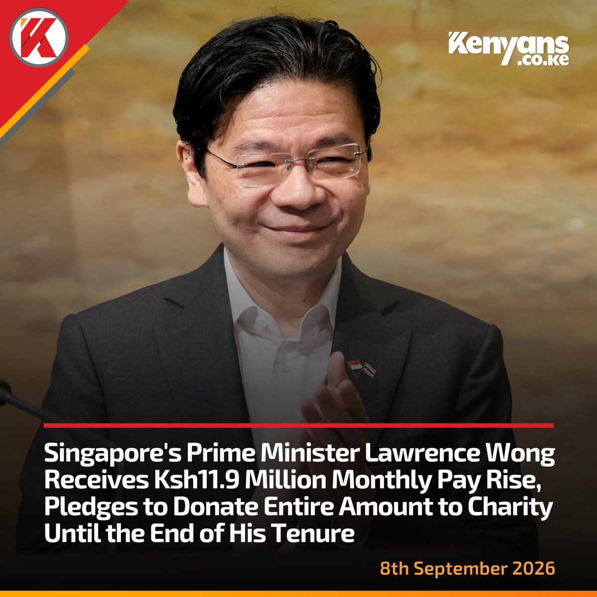 Kenyans's tweet photo. Singapore's Prime Minister Lawrence Wong receives Ksh11.9 million monthly pay rise, pledges to donate the entire amount to charity https://t.co/EQSVAdzqVZ