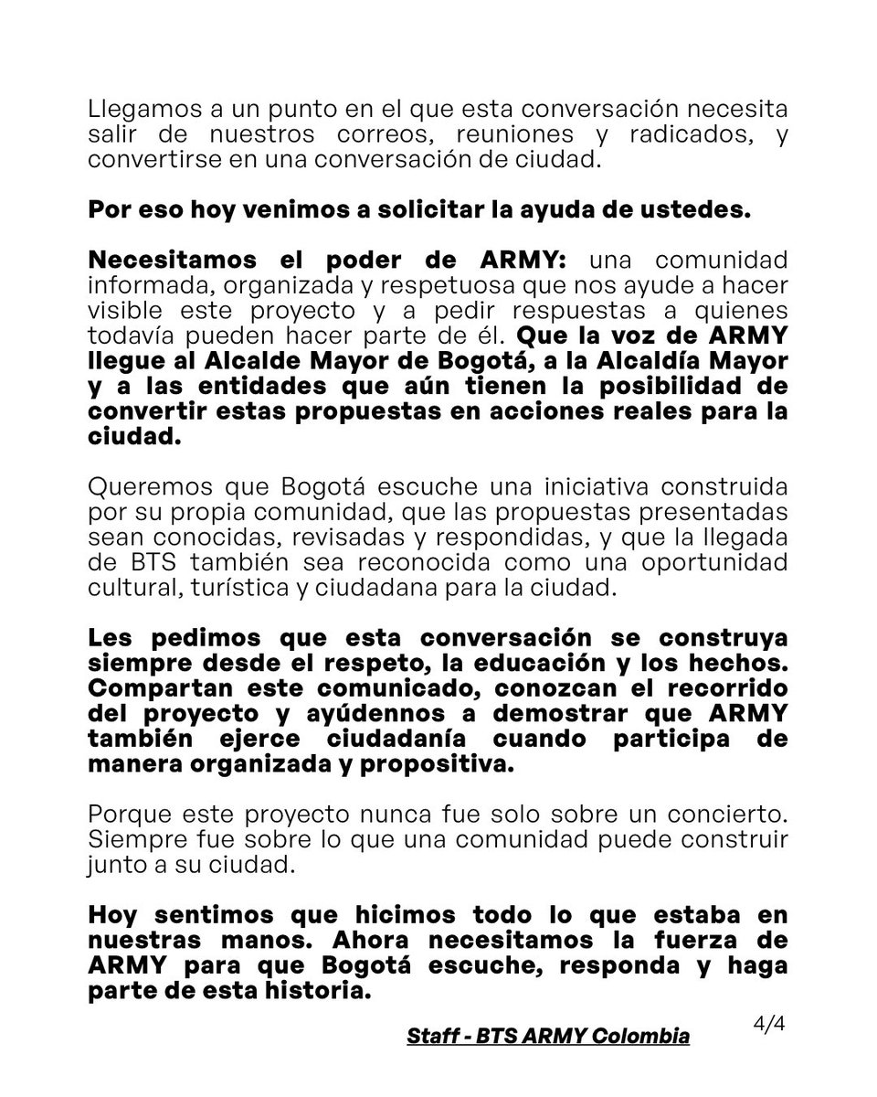 btsarmycol_'s tweet photo. 🚨 ARMY COLOMBIA, ESTE ES EL MOMENTO DE MOVILIZARNOS.

Durante meses trabajamos por un proyecto llamado <Bogotá recibe a BTS>. Hubo reuniones, radicados, correos, llamadas y Executive Briefs presentados ante diferentes entidades para construir una experiencia de ciudad alrededor de la primera visita de BTS a Colombia.
Hoy ese trabajo necesita la fuerza de ARMY.

¿Qué vamos a hacer?

Durante las próximas horas y días vamos a convertir #BogotáRecibeABTS en una conversación de ciudad.

Menciona y responde respetuosamente a estas cuentas:
@CarlosFGalan
@Bogota
@GobiernoBTA
@SectorMovilidad
@GranEstacionCC
@xtorrecolpatria
@CancilleriaCol 

¿Qué pedimos?

-Que las propuestas presentadas por BTS ARMY Colombia sean conocidas y respondidas.

-Que Bogotá reconozca la llegada de BTS como una oportunidad cultural, turística y ciudadana.

-Que las iniciativas de ciudad tengan una respuesta oficial.

No buscamos confrontación.

Buscamos respuestas.

Hagámoslo como siempre ha caracterizado a ARMY: con respeto, organización y hechos.

💜 Responde publicaciones de estas cuentas, cita este post, publica tu propio mensaje y utiliza el hashtag oficial.

Que Bogotá escuche a su comunidad.

#BogotáRecibeABTS #BTSARMYColombia 
#BogotáescuchaaBTSARMY