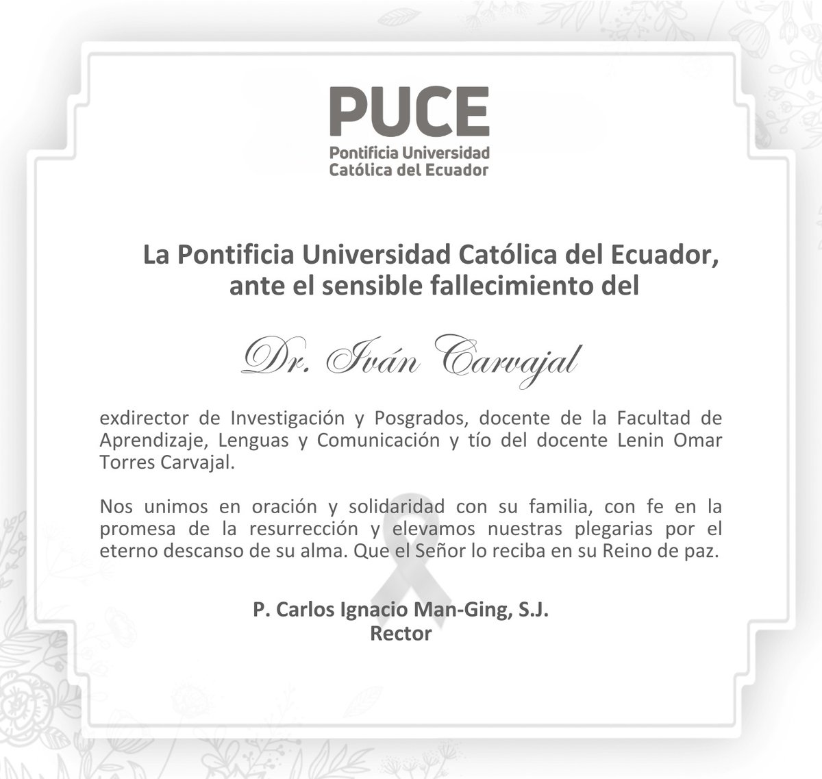 PUCE_Ecuador's tweet photo. 🕊️ Expresamos nuestro pesar por el fallecimiento del Dr. Iván Carvajal, exdirector de Investigación y Posgrados y docente de la Facultad de Aprendizaje, Lenguas y Comunicación de la PUCE.
Nos unimos en oración por su eterno descanso. 🙏 https://t.co/XE7wdNKzOH