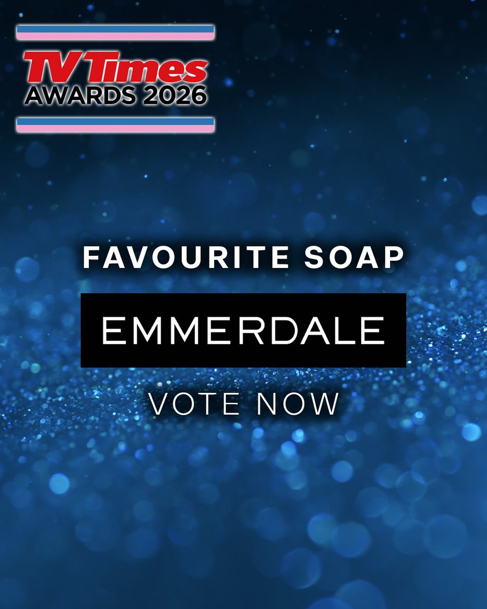 \nBlue sparkly background. In the top left hand corner there is the TV Times Awards 2026 logo. \nIn the middle of the image text reads Favourite Soap, Emmerdale, Vote now.