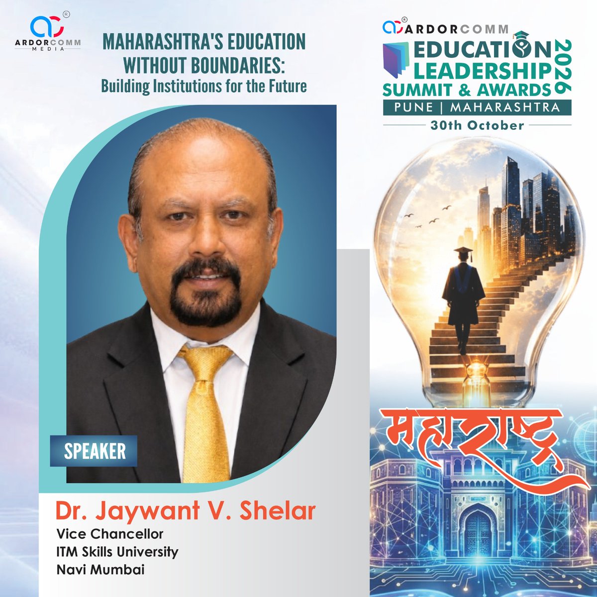 ardorcomm's tweet photo. We are proud to welcome Dr. Jaywant V. Shelar, Vice Chancellor, ITM Skills University, Navi Mumbai, as a distinguished speaker at the ArdorComm Education Leadership Summit &amp; Awards 2026 – Pune.

📍 Pune, Maharashtra
🗓️ 30th October 2026

#AELSA2026 #AELSAPune #AELSAMaharashtra https://t.co/9QU827aIAY